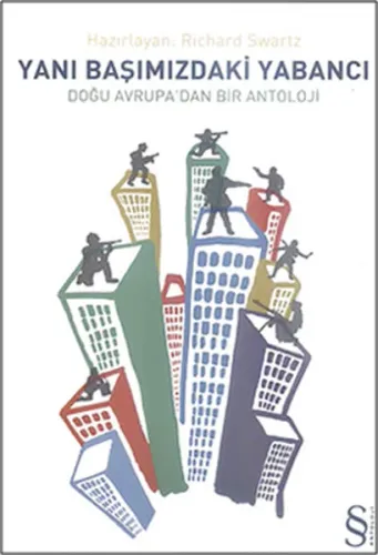 Yanıbaşımızdaki Yabancı; Doğu Avrupa'dan Bir Antoloji