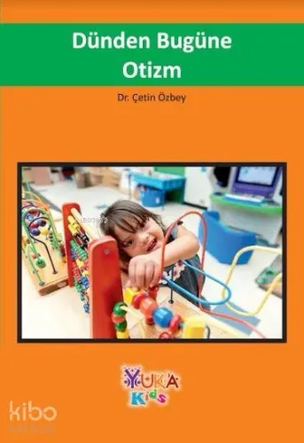 Dünden Bugüne Otizm