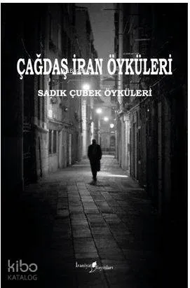 Sadık Çubek Öyküleri; Çağdaş İran Öyküleri