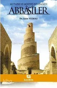 Mutazıd ve Müktefi Döneminde Abbasîler
