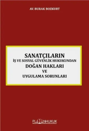 Sanatçıların İş Ve Sosyal Güvenlik Hukukundan Doğan Hakları Ve Uygulam