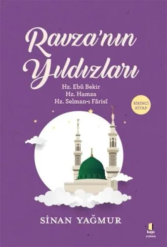Ravza'nın Yıldızları; Hz. Ebû Bekir Hz. Hamza Hz. Selman-ı Fârâsî