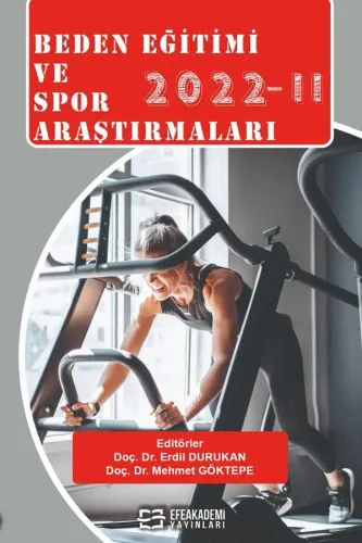 BEDEN EĞİTİMİ VE SPOR ARAŞTIRMALARI 2022-II (Ciltli)