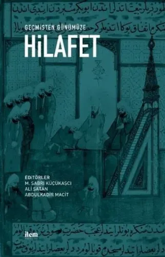 Geçmişten Günümüze Hilafet