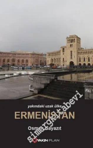 Yakındaki Uzak Ülke Ermenistan -