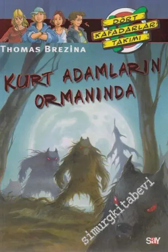 Kurt Adamların Ormanında Dört Kafadarlar Takımı -         2010
