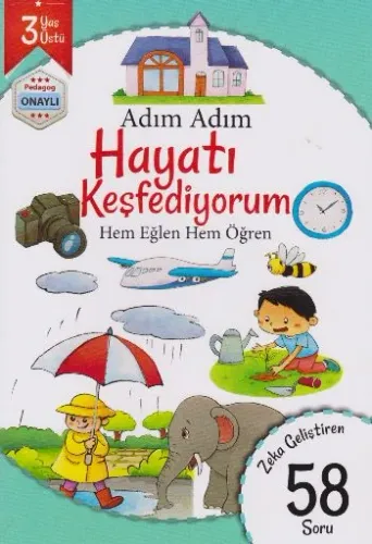 Adım Adım Hayatı Keşfediyorum Hem Eğlen Hem Öğren 58 Soru - 3 Yaş Üstü