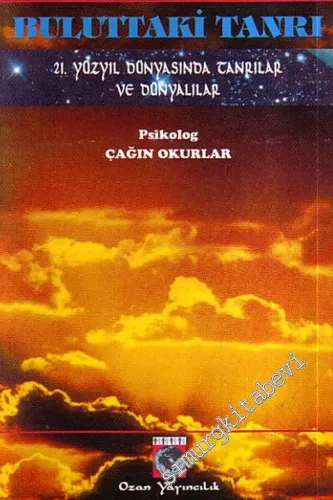 Buluttaki Tanrı 21. Yüzyıl Dünyasında Canlılar ve Dünyalılar -        1995