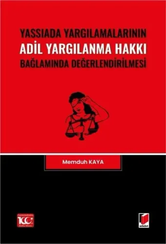 Yassıada Yargılamalarının Adil Yargılanma Hakkı Bağlamında Değerlendirilmesi
