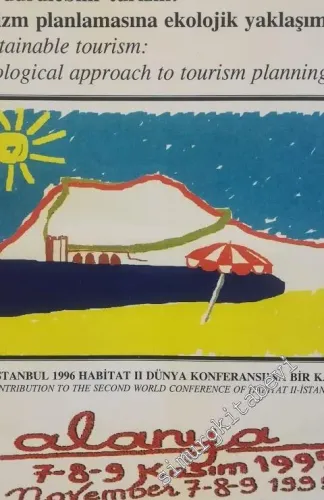 Sürdürülebilir Turizm: Turizm Planlamasına Ekolojik Yaklaşım: Türkiye'de 19. Dünya Şehiricilik Günü Kolokyumu  -