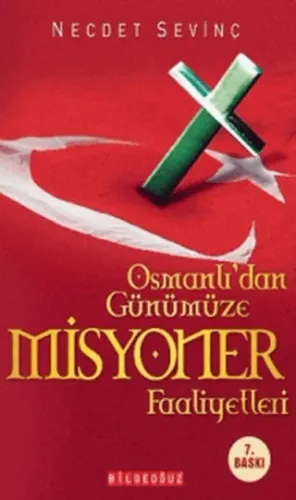 Osmanlıdan Günümüze Misyoner Faaliyetler