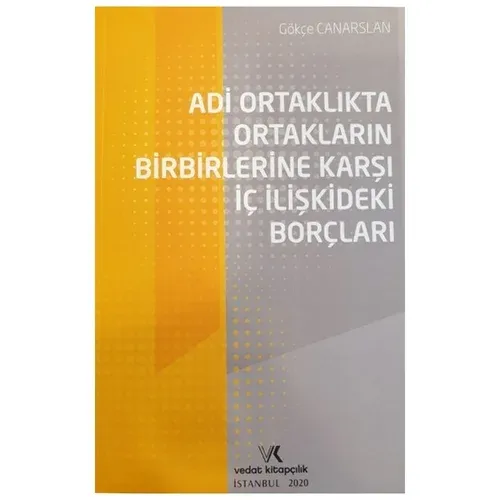 Adi Ortaklıkta Ortakların Birbirlerine Karşı İç İlişkideki Borçları