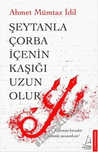 Şeytanla Çorba İçenin Kaşığı Uzun Olur -