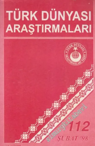 Türk Dünyası Araştırmaları Dergisi  - Sayı: 112      Şubat  1998