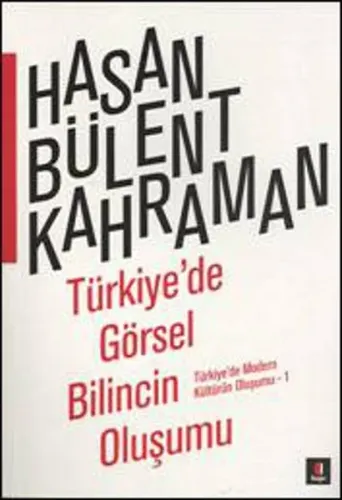Türkiye'de Görsel Bilincin Oluşumu; Türkiye'de Modern Kültürün Oluşumu 1