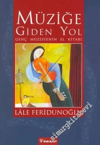 Müziğe Giden Yol: Genç Müzisyenin El Kitabı -        2004