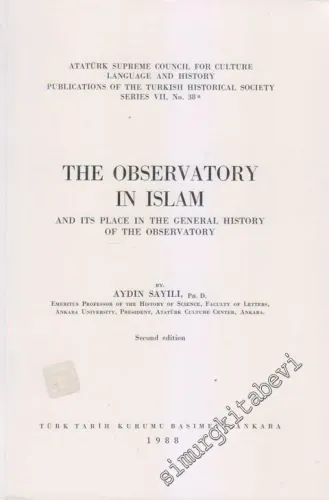The Observatory in Islam and its Place in the General History of the Observatory -