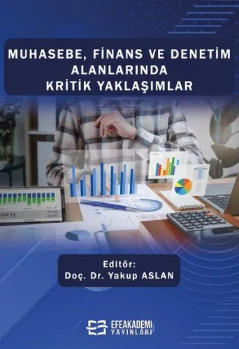 Muhasebe, Finans ve Denetim Alanlarında Kritik Yaklaşımlar (Ciltli)