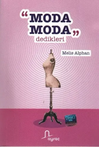 "Moda Moda" Dedikleri