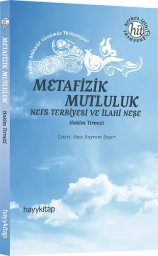 Metafizik Mutluluk; Nefs Terbiyesi ve İlahi Neşe