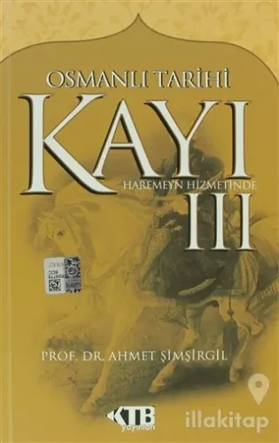Osmanlı Tarihi Kayı: 3 - Haremeyn Hizmetinde