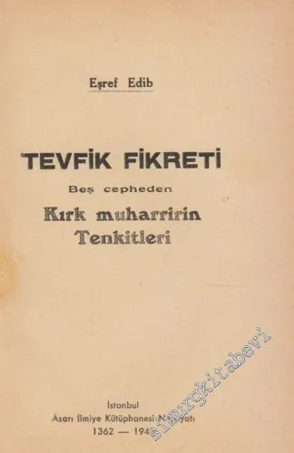 Tevfik Fikret'i Beş Cepheden, Kırk Muharririn Tenkitleri - 1943
