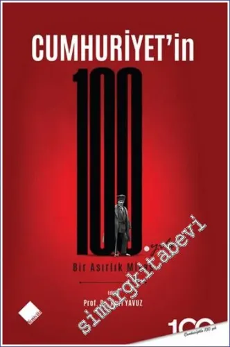 Cumhuriyet'in 100.Yılı : Bir Asırlık Miras - 2024