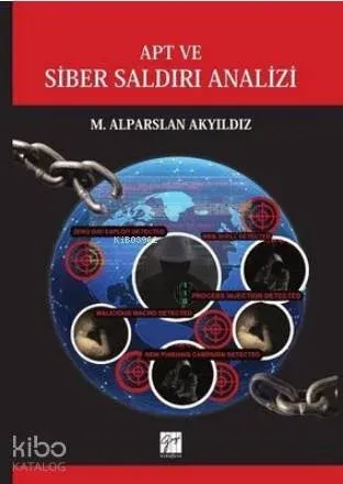 APT ve Siber Saldırı Analizi