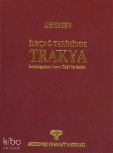 İlkçağ Tarihinde Trakya - Başlangıçtan Roma Çağı’na Kadar