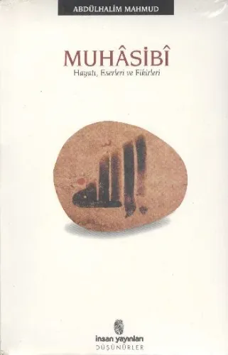 Muhâsibî; Hayatı, Eserleri, Fikirleri