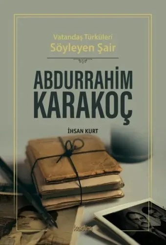Abdurrahim Karakoç; Vatandaş Türküleri Söyleyen Şair