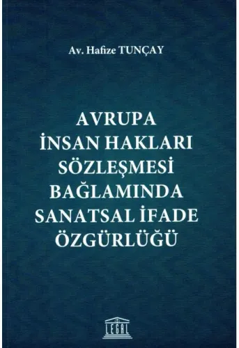 Avrupa İnsan Hakları Sözleşmesi Bağlamında Sanatsal İfade Özgürlüğü