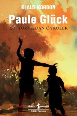 Paule Glück 20. Yüzyıldan Öyküler