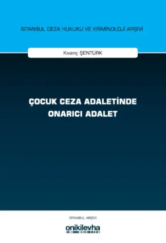 Çocuk Ceza Adaletinde Onarıcı Adalet