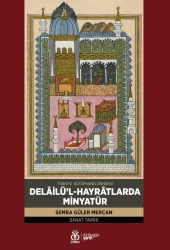 Delâilü’l-Hayrâtlarda Minyatür