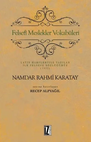 Felsefi Meslekler Vokabüleri; Latin Harfleriyle Yazılan İlk Felsefe Sözlüğümüz (1932)
