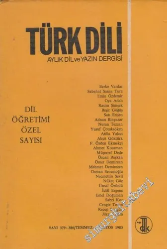 Türk Dili Dil Öğretimi Özel Sayısı - 379-380  XLVII  32  Temmuz - Ağustos 1983