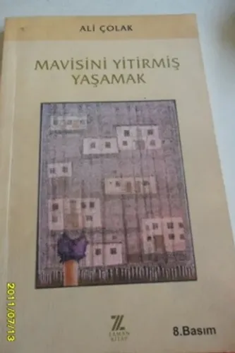Mavisini Yitirmiş Yaşamak