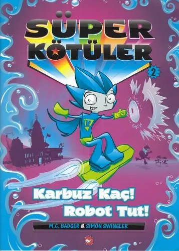 Süper Kötüler 2 Karpuz Kaç Robot Tut