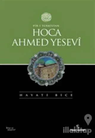 Pir-i Türkistan Hoca Ahmed Yesevi