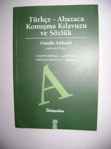 TÜRKÇE - ABAZACA KONUŞMA KLAVUZU VE SÖZLÜK