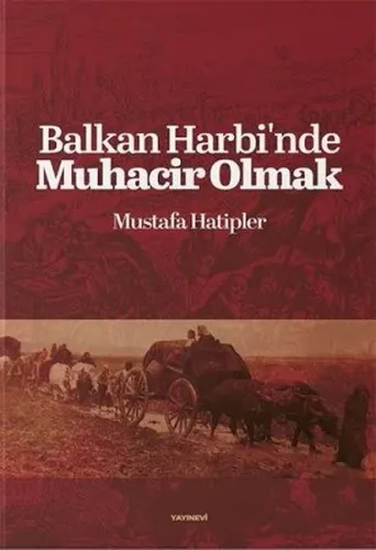 Balkan Harbinde Muhacir Olmak