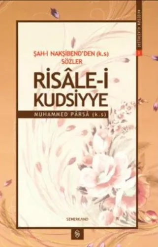 Şah-ı Nakşibend'den Sözler Risale-i Kudsiyye