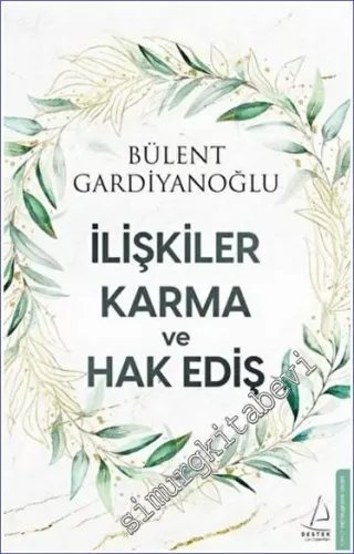 İlişkiler Karma ve Hak Ediş -