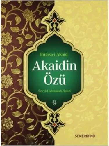 Hulâsa-i Akaid; Akaidin Özü