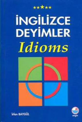 İngilizce Deyimler; Idioms