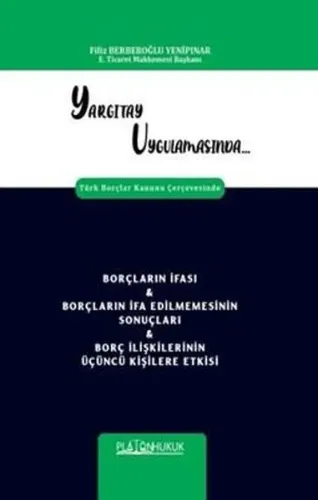 Borçların İfası ve Borçların İfa Edilmemesinin Sonuçları ve Borç İlişkilerinin Üçüncü Kişilere Etkisi