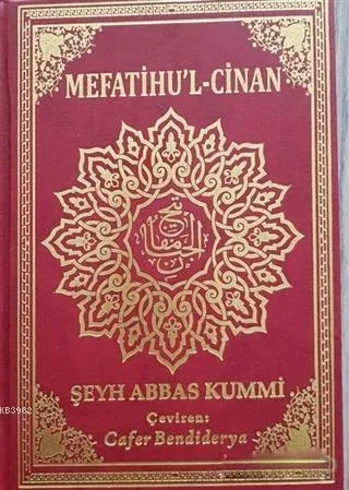 Mefatihu'l Cinan Şeyh Abbas Kummi