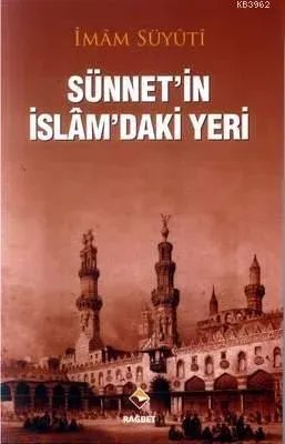 Sünnetin İslamdaki Yeri İmam Celaleddin es-Suyuti