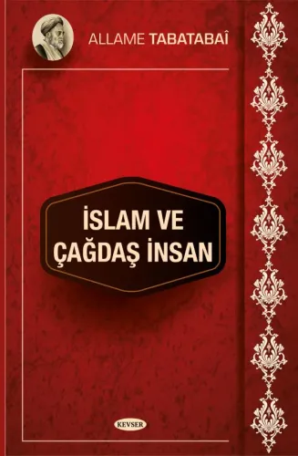 İslam Ve Çağdaş İnsan Allame Muhammed Hüseyin Tabatabaî